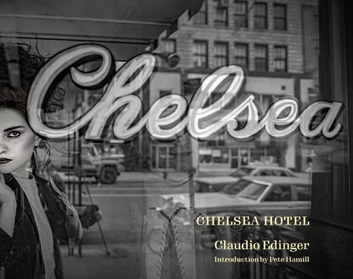 The Chelsea Hotel: Second Edition by Erdinger, Claudio