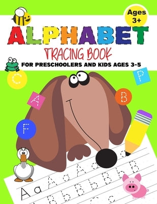 Alphabet Tracing Book For Preschoolers And Kids Ages 3-5: Practicing Writing Letters - Funny Dog Cover by Design, Hannah's Vector Art