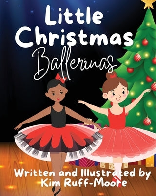 Little Christmas Ballerinas by Ruff-Moore, Kim