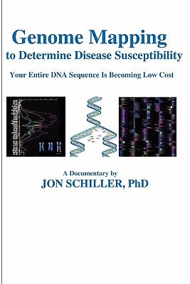 Genome Mapping: to Determine Disease Susceptibility by Schiller, Jon