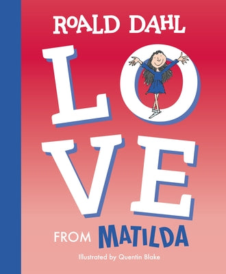 Love from Matilda by Dahl, Roald