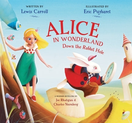 Alice in Wonderland: Down the Rabbit Hole by Carroll, Lewis