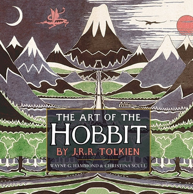 The Art of the Hobbit by Tolkien, J. R. R.