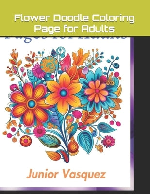 Flower Doodle Coloring page for Adults by Vasquez, Junior