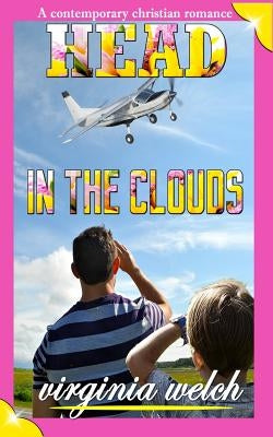 Head in the Clouds by Welch, Virginia