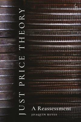 Just Price Theory: A Reassessment by Reyes, Joaqu?n