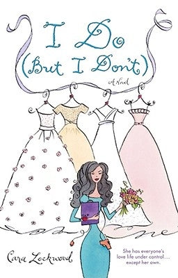 I Do (But I Don't) by Lockwood, Cara
