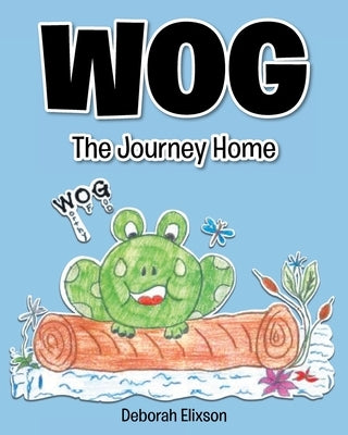 Wog: The Journey Home by Elixson, Deborah