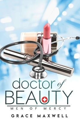 Doctor of Beauty by Maxwell, Grace