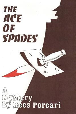 The Ace of Spades by Porcari, Rees