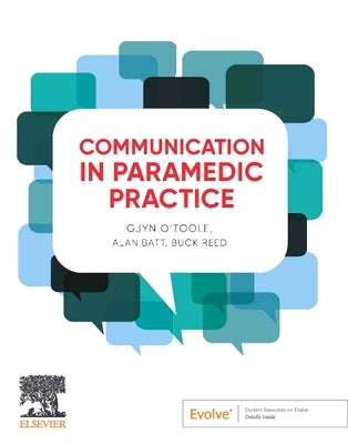 Communication in Paramedic Practice by O'Toole, Gjyn