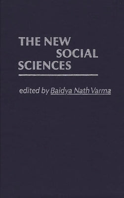 The New Social Sciences by Varma, Baidya Nath
