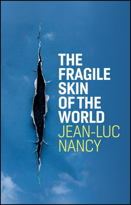 Fragile Skin of the World by Nancy, Jean-Luc