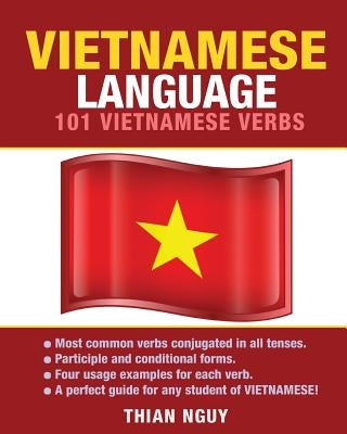 Vietnamese Language: 101 Vietnamese Verbs by Nguy, Thian