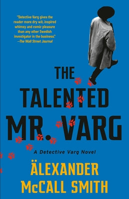 The Talented Mr. Varg: A Detective Varg Novel (2) by McCall Smith, Alexander