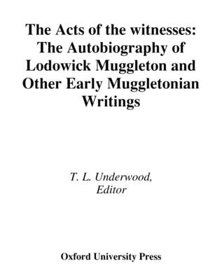 The Acts of the Witnesses by Muggleton, Lodowick