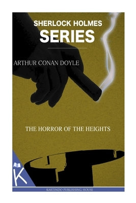 The Horror of the Heights by Doyle, Arthur Conan