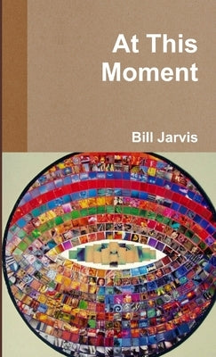 At This Moment by Jarvis, Bill