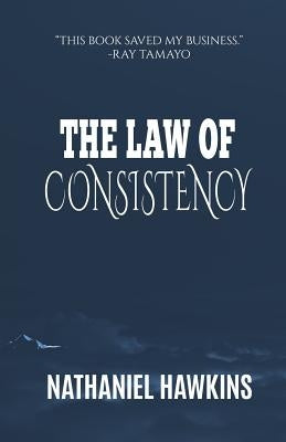The Law of Consistency by Hawkins, Nathaniel