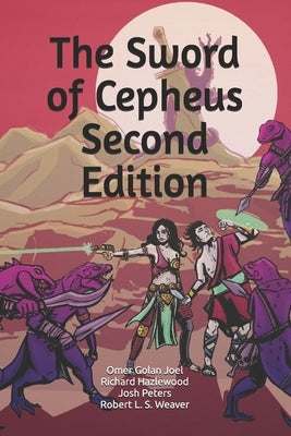 The Sword of Cepheus: 2nd Edition by Hazlewood, Richard