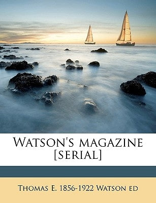 Watson's Magazine [serial] Volume 18,4 (1914) by Watson, Thomas E. 1856-1922