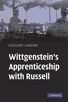 Wittgenstein's Apprenticeship with Russell by Landini, Gregory