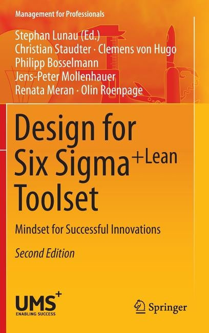 Design for Six SIGMA + Leantoolset: Mindset for Successful Innovations by Staudter, Christian