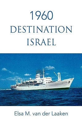 1960 Destination Israel by Laaken, Elsa M. Van Der
