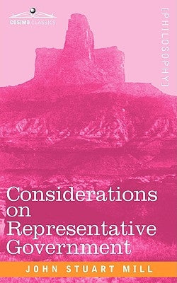 Considerations on Representative Government by Mill, John Stuart