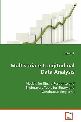 Multivariate Longitudinal Data Analysis by Ilk, Ozlem