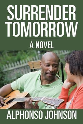 Surrender Tomorrow by Johnson, Alphonso