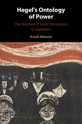 Hegel's Ontology of Power by Abazari, Arash