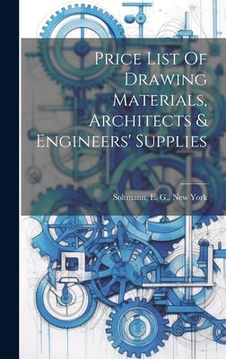 Price List Of Drawing Materials, Architects & Engineers' Supplies by Soltmann, E. G. New York [From Old