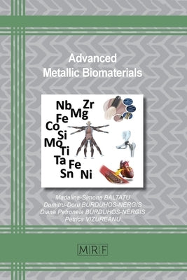 Advanced Metallic Biomaterials by Baltatu, Madalina-Simona