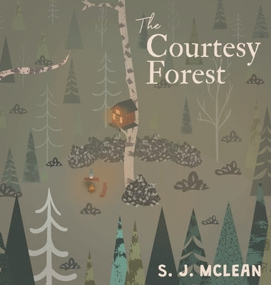 The Courtesy Forest by McLean, S. J.