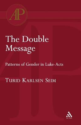 The Double Message by Seim, Turid Karlsen