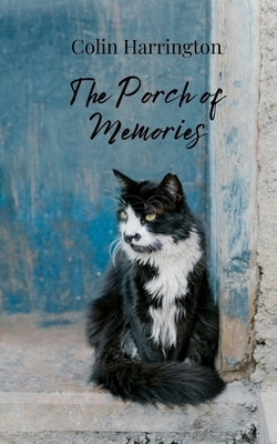 The Porch of Memories by Harrington, Colin