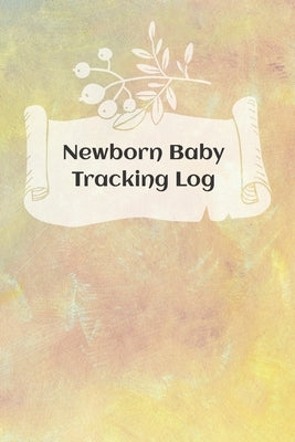 Newborn Baby Schedule: Tracking sheets for eating, napping and diaper changes with emergency contacts and health record by Gems, Velvet