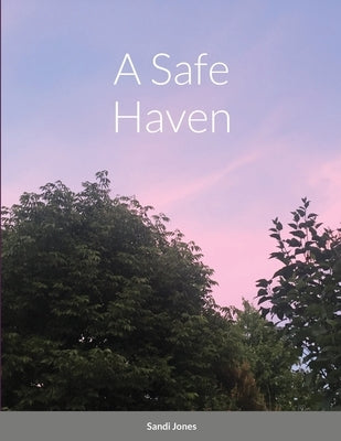 A Safe Haven by Jones, Sandi