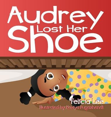 Audrey Lost Her Shoe by Lee, Felicia