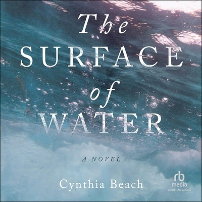 The Surface of Water by Beach, Cynthia