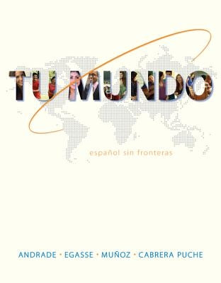 Tu Mundo With Access Code: Espanol Sin Fronteras by Andrade, Magdalena