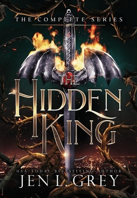 The Hidden King Complete Series by Grey, Jen L.