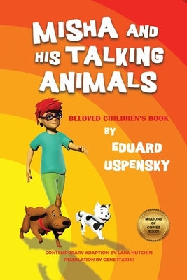 Misha and His Talking Animals by Uspensky, Eduard