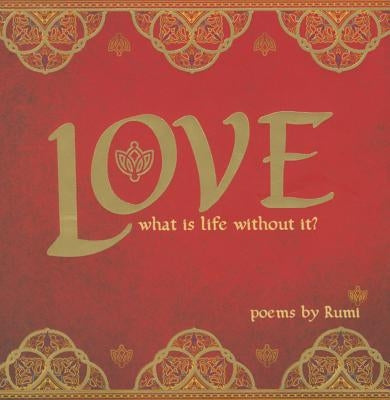 Love by Rumi, Jalaluddin