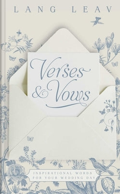 Verses & Vows: Inspirational Words for Your Wedding Day by Leav, Lang