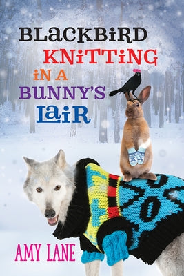 Blackbird Knitting in a Bunny's Lair by Lane, Amy