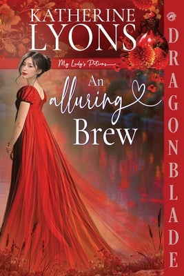 An Alluring Brew: A Regency Historical Romance by Lyons, Katherine