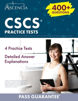 CSCS Practice Questions: 400+ Practice Questions with Answer Explanations for the NSCA Certified Strength and Conditioning Specialist Exam by Falgout, E. M.