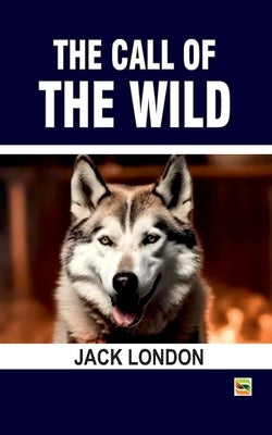 The Call of the Wild by Jack London